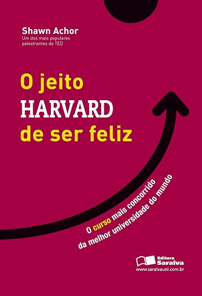 O jeito Harvard de ser feliz