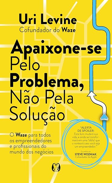 Apaixone-se pelo problema, Não pela Solução